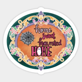 Happy halloween home sweet haunted home Sticker